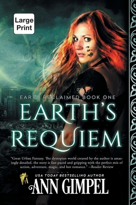 Earth's Requiem: Dystopian Urban Fantasy by Ann Gimpel