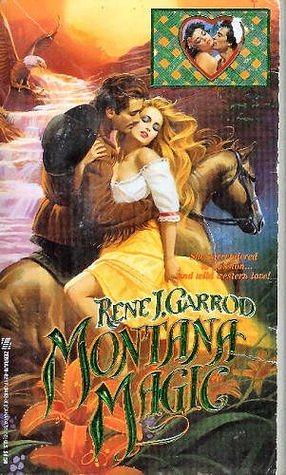 Montana Magic by René J. Garrod