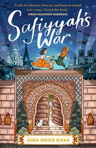 Safiyyah's War by Hiba Noor Khan