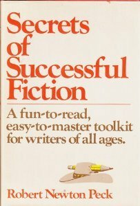 Secrets of Successful Fiction by Robert Newton Peck
