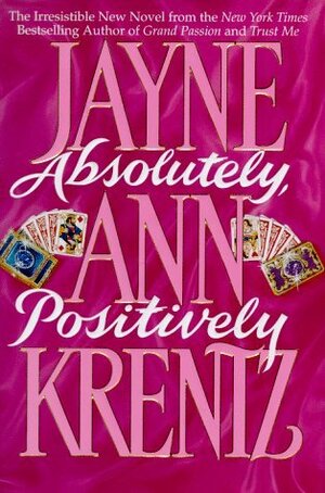 Absolutely, Positively by Jayne Ann Krentz