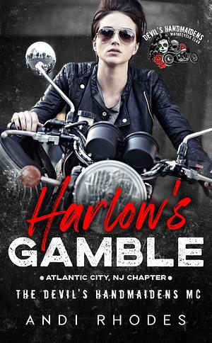 Harlow's Gamble by Andi Rhodes, Andi Rhodes