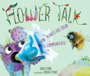 Flower Talk by Masha D'yans, Sara Levine