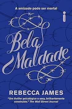 Bela maldade by Rebecca James, Rebecca James