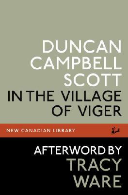 In the Village of Viger by Duncan Campbell Scott