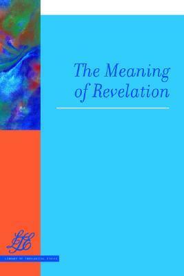 The Meaning of Revelation by H. Richard Niebuhr