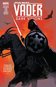 Star Wars: Vader - Dark Visions by Dennis Hopeless