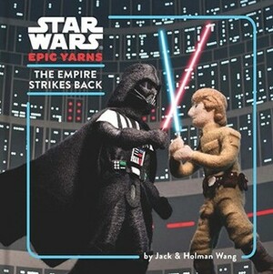 Star Wars Epic Yarns: The Empire Strikes Back by Jack Wang, Holman Wang