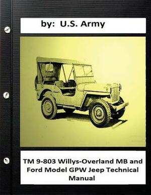 TM 9-803 Willys-Overland MB and Ford Model GPW Jeep Technical Manual by U. S. Army