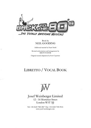 Back to the 80's Libretto/Vocal Book by Neil Gooding, Scott Copeman, Brett Foster, Stuart Smith