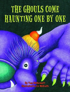 The Ghouls Come Haunting One by One by Tom McDermott