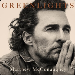 Greenlights by Matthew McConaughey