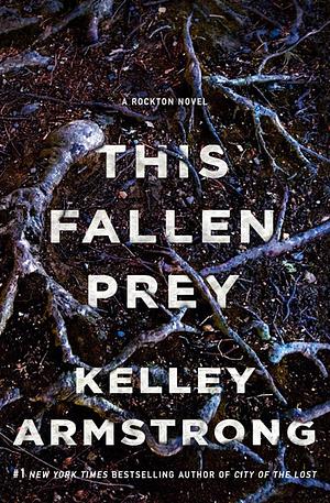 This Fallen Prey by Kelley Armstrong