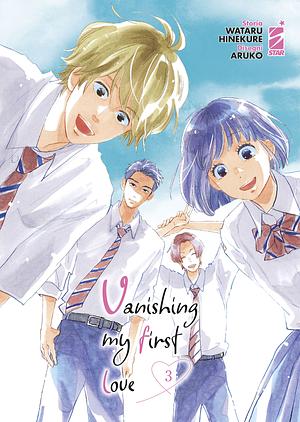Vanishing my first love, Volume 3 by Wataru Hinekure