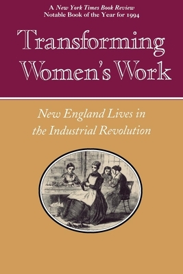 Transforming Women's Work by Thomas Dublin