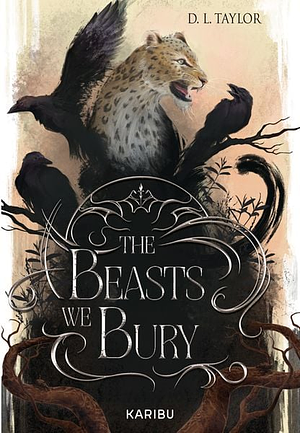 The Beasts We Bury by D.L. Taylor