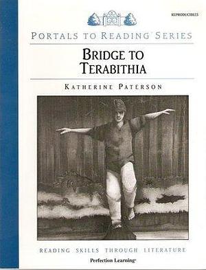 Bridge to Terabithia - Reading Skills Through Literature by Katherine Paterson, Katherine Paterson