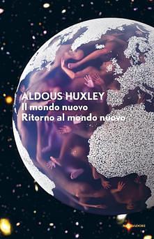 Il mondo nuovo/Ritorno al mondo nuovo by Aldous Huxley