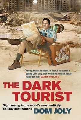 The Dark Tourist by Dom Joly