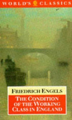 The Condition of the Working Class in England by Friedrich Engels