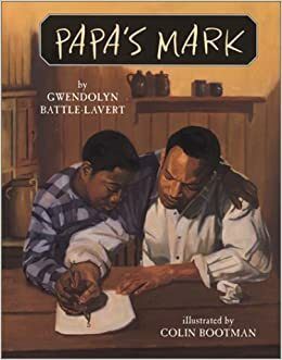 Papa's Mark by Gwendolyn Battle-Lavert