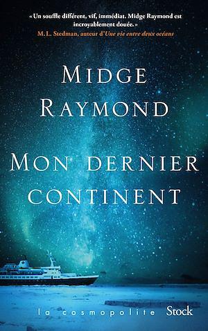 Mon dernier continent by Midge Raymond