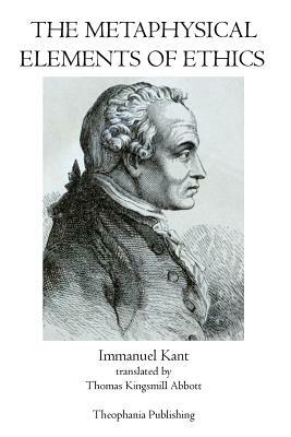 The Metaphysical Elements of Ethics by Immanuel Kant