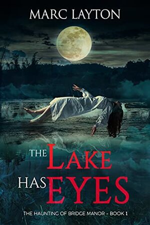 The Lake Has Eyes by Marc Layton