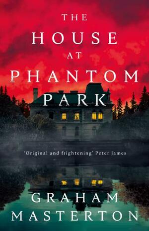 The House at Phantom Park by Graham Masterton