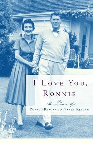 I Love You, Ronnie by Nancy Reagan