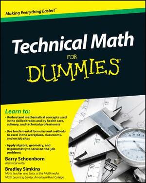 Technical Math for Dummies by Barry Schoenborn, Bradley Simkins