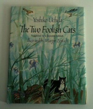 Two Foolish Cats by Yoshiko Uchida