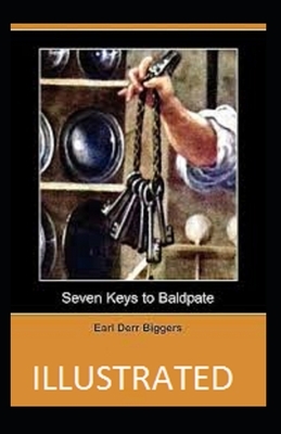 Seven Keys to Baldpate Illustrated by Earl Derr Biggers