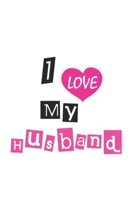 I Love My Husband by Ylaa Ylaa