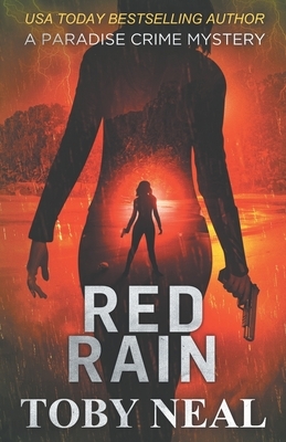 Red Rain by Toby Neal