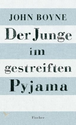 Der Junge im gestreiften Pyjama by John Boyne