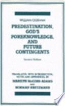 Predestination, God's Foreknowledge, and Future Contingents by Marilyn McCord Adams, Norman Kretzmann