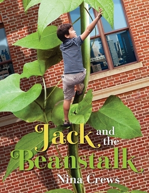 Jack and the Beanstalk by Nina Crews
