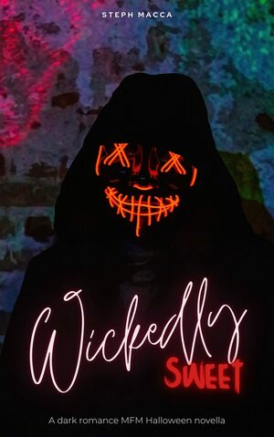 Wickedly Sweet by Steph Macca