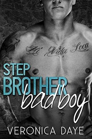 Stepbrother Bad Boy by Veronica Daye