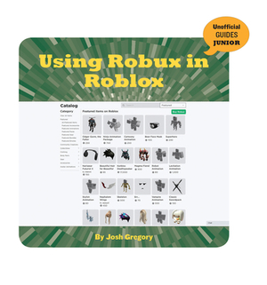 Using Robux in Roblox by Josh Gregory