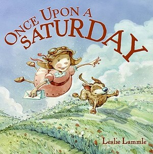 Once Upon a Saturday by Leslie Lammle