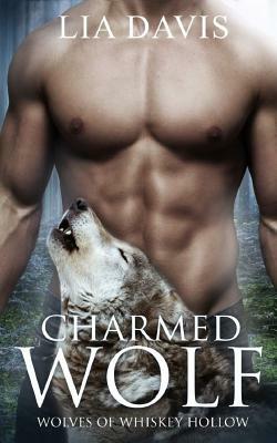Charmed Wolf by Lia Davis