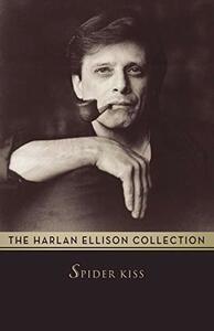 Spider Kiss by Harlan Ellison