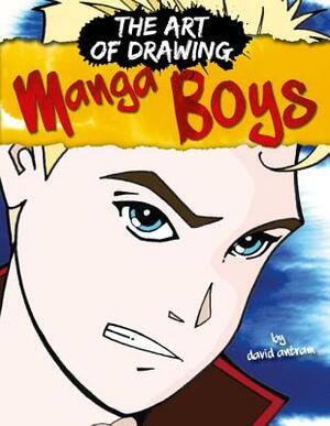 Drawing Manga Boys by David Antram