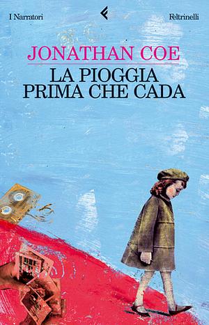 La pioggia prima che cada by Jonathan Coe