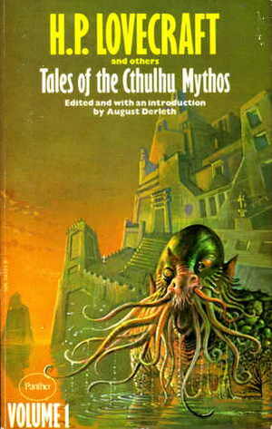 Tales of the Cthulhu Mythos, Volume 1 by Clark Ashton Smith, Robert E. Howard, J. Vernon Shea, Henry Kuttner, August Derleth, H.P. Lovecraft, Frank Belknap Long