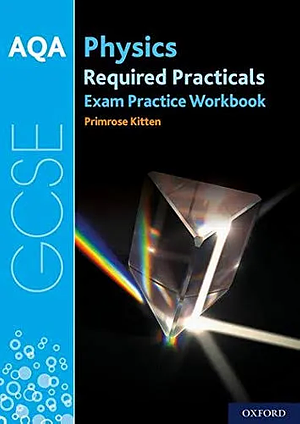 AQA GCSE Physics Required Practicals Exam Practice Workbook by Primrose Kitten