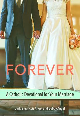 Forever (Marriage Devotional) by Angel
