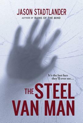 The Steel Van Man by Jason Stadtlander